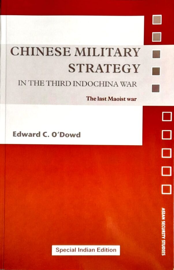 Chinese Military Strategy in the Third Indo-China War: The Last Maoist War