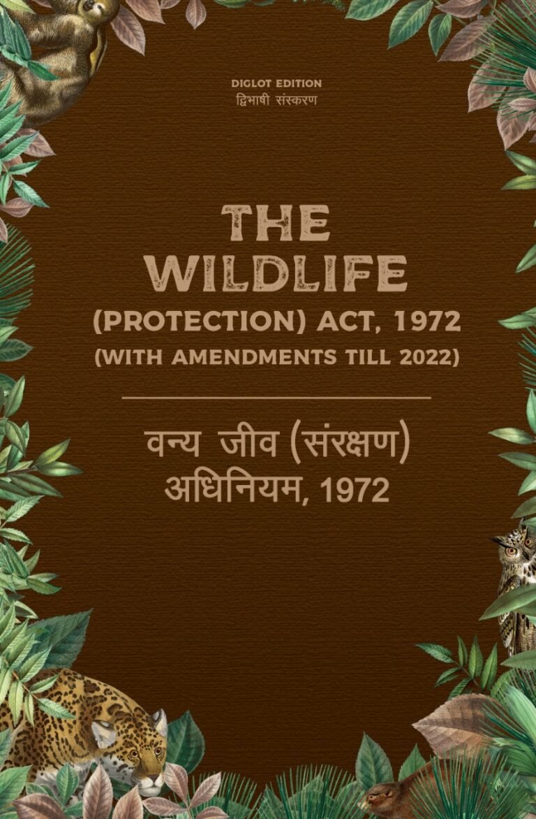 WILDLIFE LAW IN INDIA, WILDLIFE ENFORCEMENT IN INDIA, WILDLIFE PROTECTION ACT, WILDLIFE CONSERVATION AND PROTECTION