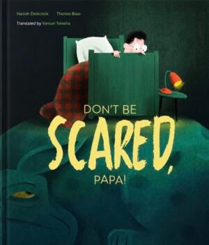 Don't Be Scared, Papa!